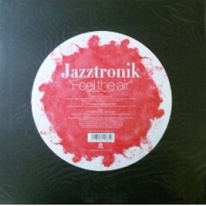 画像: %% Jazztronik / Feel The Air (KXJK 1008) 未 YYY480-5149B-1-1