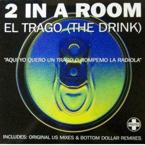 画像: $ 2 In A Room / El Trago (The Drink) UK (12TIV-018) 12TIV-18 (7243 8 81778 6 3) YYY280-3317-3-7