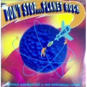 画像: Afrika Bambaataa & The Soulsonic Force / Don't Stop... Planet Rock (The Remix EP) 未