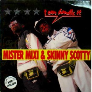 画像: MISTER MIXI & SKINNY SCOTTY / I CAN HANDLE IT