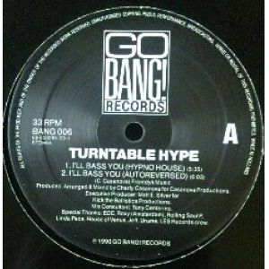 画像: Turntable Hype / I'll Bass You / Turntable Hype