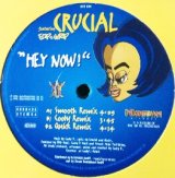 画像: Crucial featuring Flip Da Scrip / Hey Now ! 未