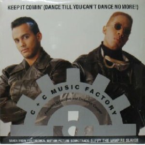 画像: C+C MUSIC FACTORY / KEEP IT COMIN' (DANCE TILL YOU CAN'T DANCE NO MORE!)