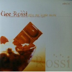 画像: Gee Rossi / Give Me Some More 未  原修正