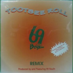 画像: 69 BOYZ / TOOTSEE ROLL (REMIX)  原修正