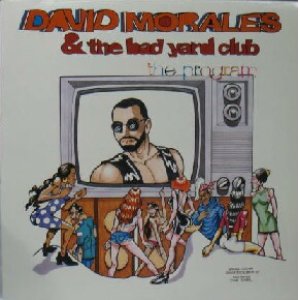 画像: $ DAVID MORALES & THE BAD YARD CLUB / THE PROGRAM (MERX 396) UK (858 019-1) Y13-4F-4B2