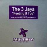 画像: THE 3 JAYS / FEELING IT TOO　　未  原修正