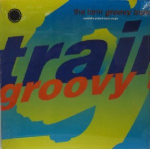 画像: $ THE FARM / GROOVY TRAIN (0-40067) Y4-4F-3A?4A? 後程済