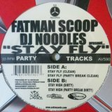 画像: Fatman Scoop  DJ Noodles / Stay Fly (AV8)