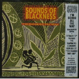 画像: SOUNDS OF BLACKNESS / I'M GOING ALL THE WAY (BLACKSMITH REMIX)  原修正