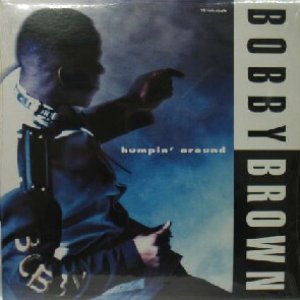 画像: BOBBY BROWN / HUMPIN' AROUND (US)