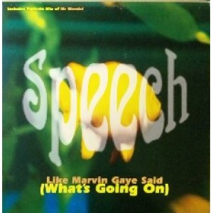 画像: Speech / Like Marvin Gaye Said (What's Going On)