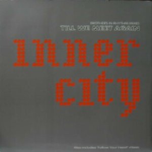 画像: $ INNER CITY / TILL WE MEET AGAIN (BROTHERS IN RHYTHM MIXES) UK (TENX 414) 原修正 Y15-4F-8B1