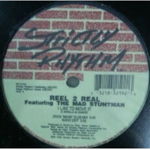 画像: Reel 2 Real Featuring The Mad Stuntman / I Like To Move It 残少