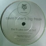 画像: $ Cevin Fisher's Big Freak / The Freaks Come Out (US) 未 (TB327) 原修正 Y9? 在庫未確認