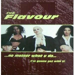 画像: %% The Flavour / No Matter What U Do (I'm Gonna Get With U) UK (JIVE T 342) Y9 在庫未確認