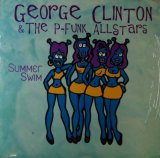 画像: George Clinton & The P-Funk Allstars / Summer Swim  未 原修正