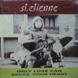 画像: $ ST. ETIENNE / ONLY LOVE CAN BREAK YOUR HEART (9 40196-0) YYY295-3564-5-9+2 後程済