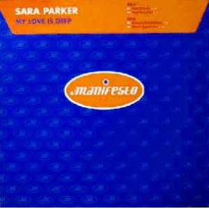 画像: $ SARA PARKER / MY LOVE IS DEEP (Manifesto – FESX 22, Sharp Recordings – 574 223-1) 未  原修正 Y16-5F-東壁