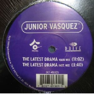 画像: JUNIOR VASQUEZ / THE LATEST DRAMA　　未  原修正