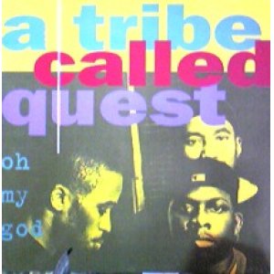 画像: A Tribe Called Quest / Oh My God