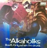 画像: Tha Alkaholiks / Likwit / Only When I'm Drunk (07863-62727-1) Y5 在庫未確認 この棚は「T」なの？「A」なの？