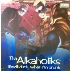 画像: Tha Alkaholiks / Likwit / Only When I'm Drunk (07863-62727-1) Y5 在庫未確認 この棚は「T」なの？「A」なの？