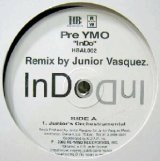 画像: Pre YMO / InDo (Remix by Junior Vasquez)