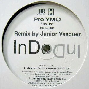 画像: Pre YMO / InDo (Remix by Junior Vasquez)