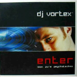 画像: DJ VORTEX / ENTER 100% PURE PSYCHOTECHNO