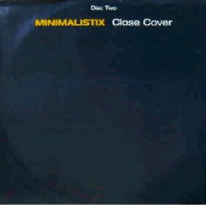 画像: MINIMALISTIX / CLOSE COVER (Disc Two)　　未  原修正