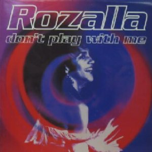 画像: ROZALLA / DON'T PLAY WITH ME  原修正