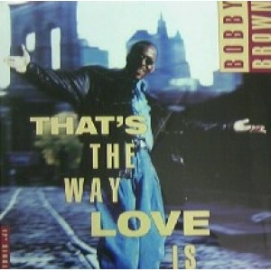 画像: $ Bobby Brown / That's The Way Love Is (MCA12-54619) YYY119-1842-7-15