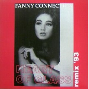 画像: Fanny Connection / Heart Of Glass (Remix '93)