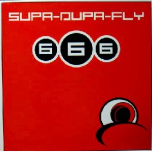 画像: 666 / SUPA-DUPA-FLY  原修正