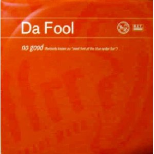 画像: DA FOOL / NO GOOD (formerly known as "meet him at the blue oyster bar")　　未  原修正