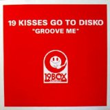 画像: 19 KISSES GO TO DISKO / GROOVE ME (19BOX001) EEE5F50  原修正