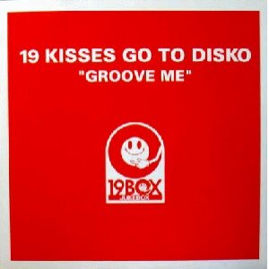 画像: 19 KISSES GO TO DISKO / GROOVE ME (19BOX001) EEE5F50  原修正