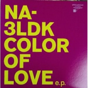 画像: NA-3LDK / COLOR OF LOVE e.p.