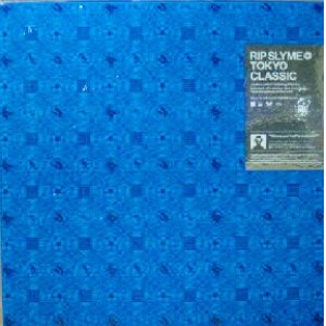 画像: $ RIP SLYME / TOKYO CLASSIC (RSM067) LP (WQJL-82) 楽園ベイベー One 未 YYY0-394-1-1 後程済 完売