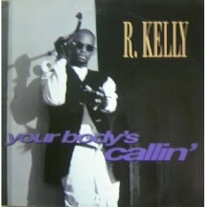 画像: R. Kelly / Your Body's Callin' 