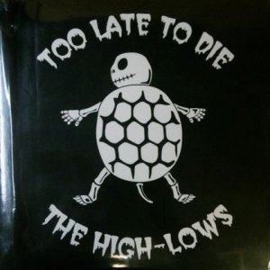 画像: $ THE HIGH-LOWS / TOO LATE TO DIE (UMKK-9021) ザ・ハイロウズ 7inch YYS66-2-3