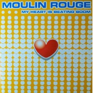 画像: $ Moulin Rouge / My Heart Is Beating Boom (DFC 1449) Italy盤 未  原修正 YYY-364-4605-5-22