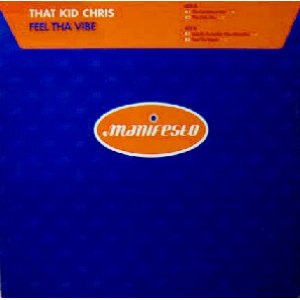 画像: $ THAT KID CHRIS / FEEL THA VIBE (Manifesto FESX 16, Manifesto 574 025 - 1) 未  原修正 Y17-5-東壁