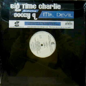 画像1: BIG TIME CHARLIE featuring SOOZY Q / MR. DEVIL　　未  原修正