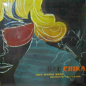 画像1: DEE CHIKA / JUST WANNA HAVE featuring M.G.T.Y. Band　未