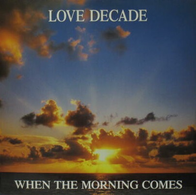 画像1: LOVE DECADE / WHEN THE MORNING COMES  原修正