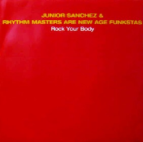 画像1: JUNIOR SANCHEZ & RHYTHM MASTERS ARE NEW AGE FUNKSTAS / ROCK YOUR BODY　　未  原修正