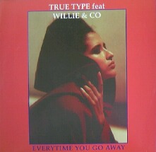 画像1: True Type Featuring Willie & Co / Everytime You Go Away