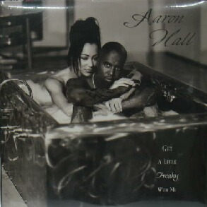 画像1: AARON HALL / GET A LITTLE FREAKY WITH ME